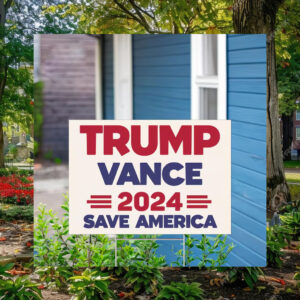 Trump Vance 2024 Save America Election Yard Sign