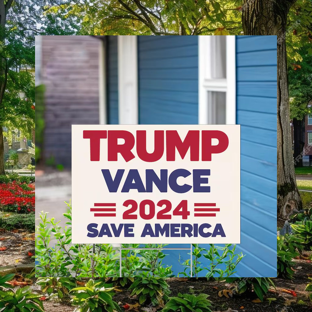 Trump Vance 2024 Save America Election Yard Sign