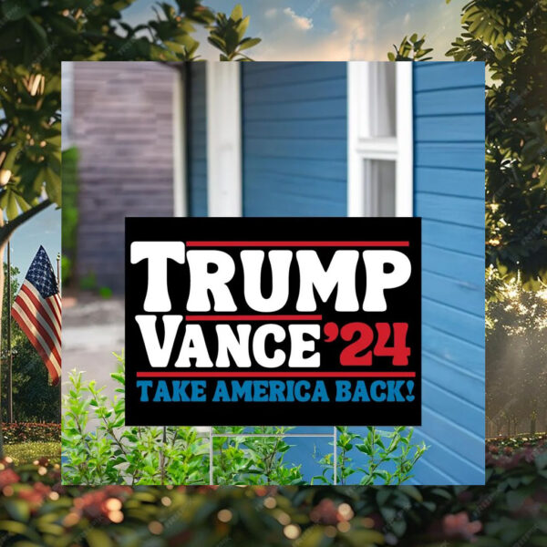 Trump Vance 2024 Take America Back Election Yard Sign