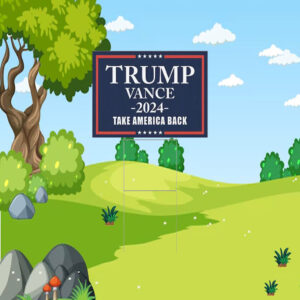 Trump Vance 2024 Take America Back Yard Sign