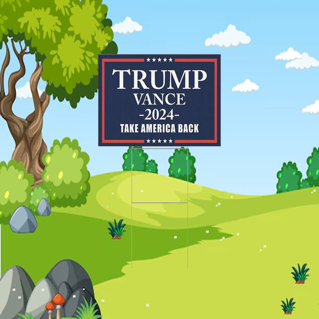 Trump Vance 2024 Take America Back Yard Sign