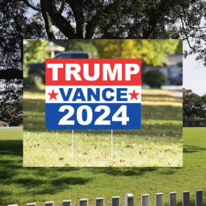 Trump Vance 2024 Yard Sign Donald Trump Yard Sign