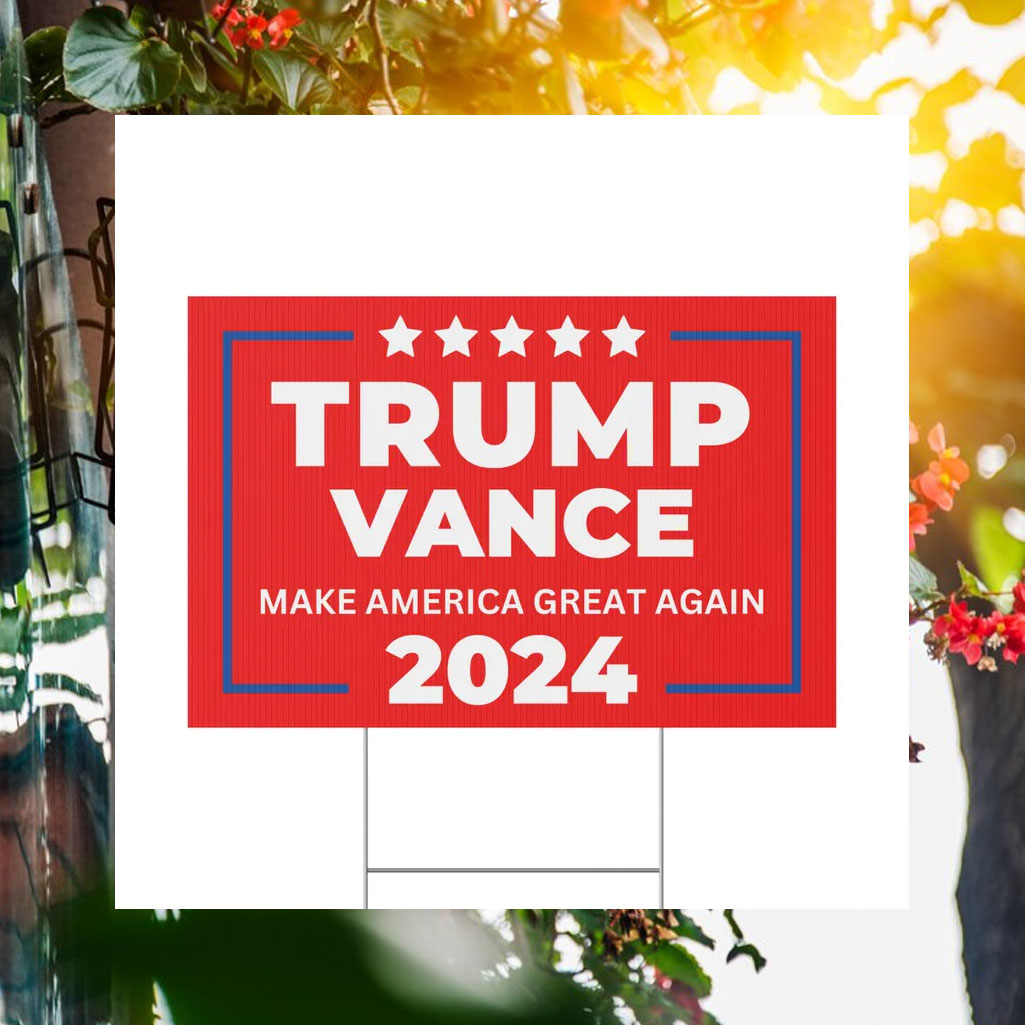Trump Vance 2024 Yard Sign - Make America Great Again Yard Signs