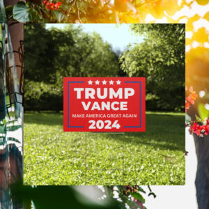Trump Vance 2024 Yard Sign - Make America Great Again Yard Signs