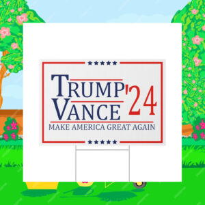 Trump Vance 2024 Yard Sign, Trump Vance Lawn Sign, Trump JD Vance 2024 Election Sign