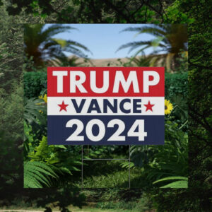 Trump Vance 2024 Yard Signs