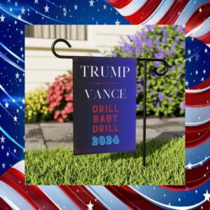 Trump Vance Drill Baby Drill 2024 Flag