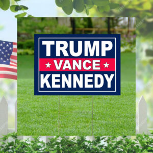 Trump Vance Kennedy 2024 Yard Sign