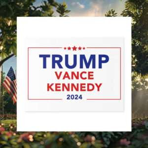 Trump Vance Kennedy Yard Sign