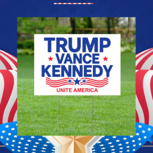 Trump Vance Kennedy Yard Sign, Unite America