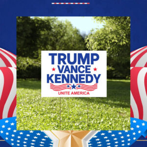 Trump Vance Kennedy Yard Sign, Unite America