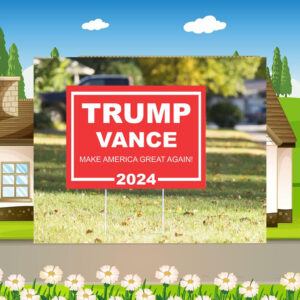 Trump Vance Make America Great Again 2024 Yard Signs
