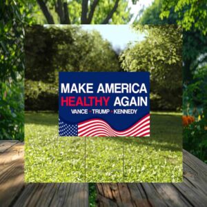 Trump Vance President, Make America Healthy Again Yard Sign