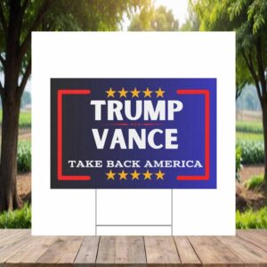 Trump Vance Take Back America Lawn Yard Sign