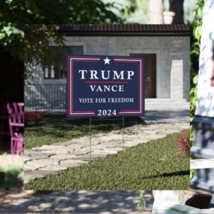 Trump & Vance Vote For Freedom - Yard Sign