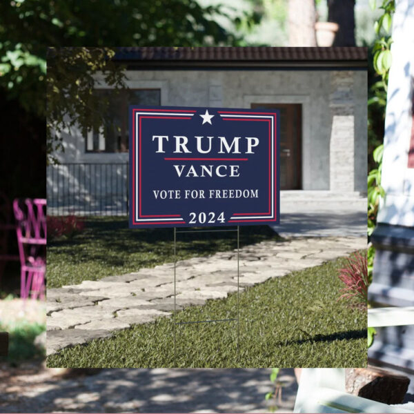 Trump & Vance Vote For Freedom - Yard Sign