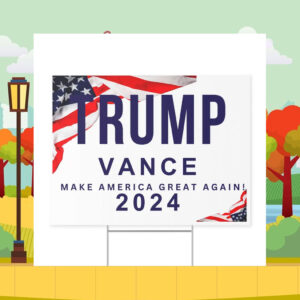 Trump Vance Yard Sign, Presidential Sign
