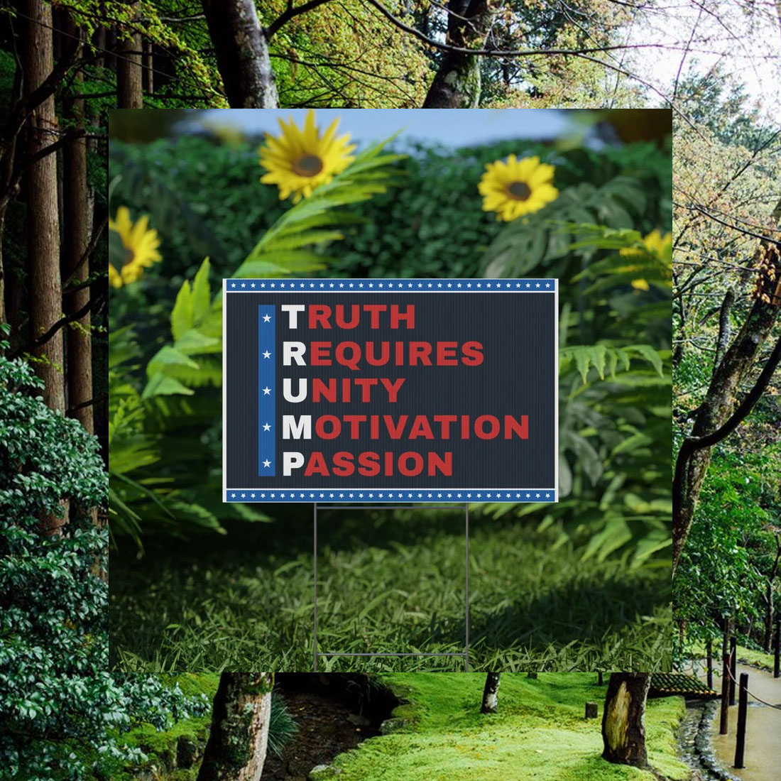 Truth Requires Unity Motivation Passion Trump Yard Sign