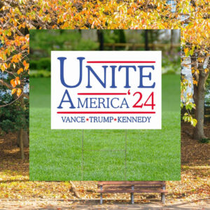 Unite America 2024 Yard Sign Trump Vance Yard Sign