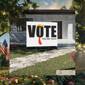 Vote Trump 2024 Yard Sign