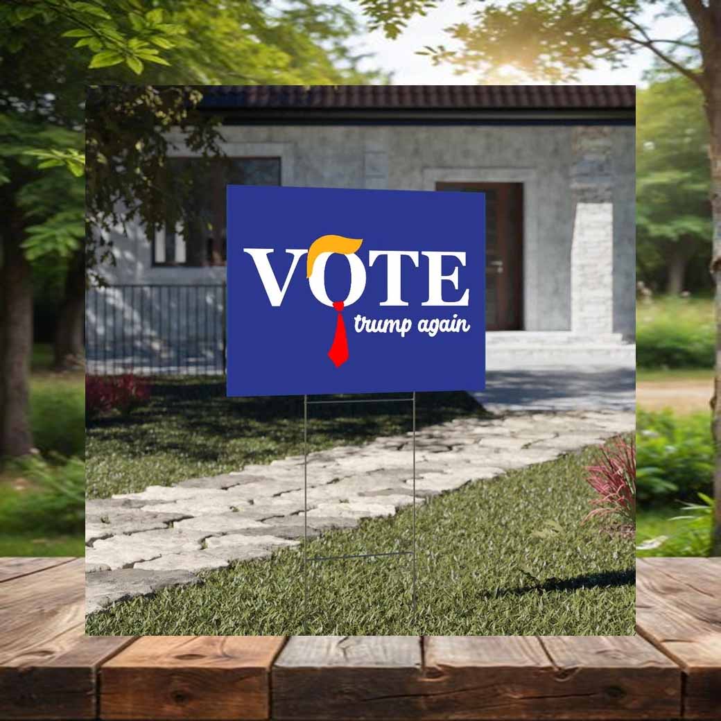 Vote Trump Again 2024 Yard Sign