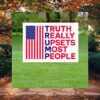 Vote Trump Truth Really Upsets Most People Yard Sign