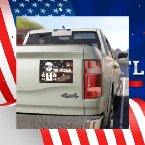 You Missed Trump Car Magnets