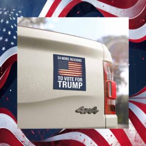 34 More Reasons To Vote For Trump Car Magnet