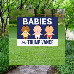 Babies For Trump Vance Lawn Yard Sign