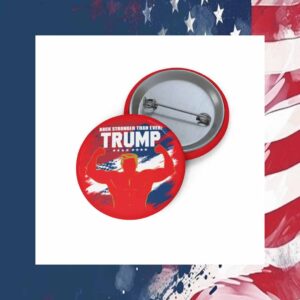 Back Stronger Than Ever Trump Button