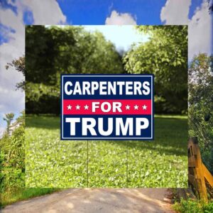 Carpenters For Trump Yard Sign