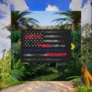 Cops For Trump Yard Sgin