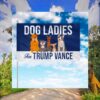 Dog Ladies For Trump Vance Flag