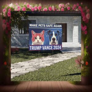 Dogs And Cats For President Trump Vance Yard Sign