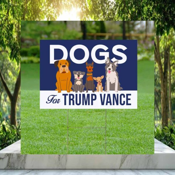Dogs For Trump Vance Lawn Yard Sign