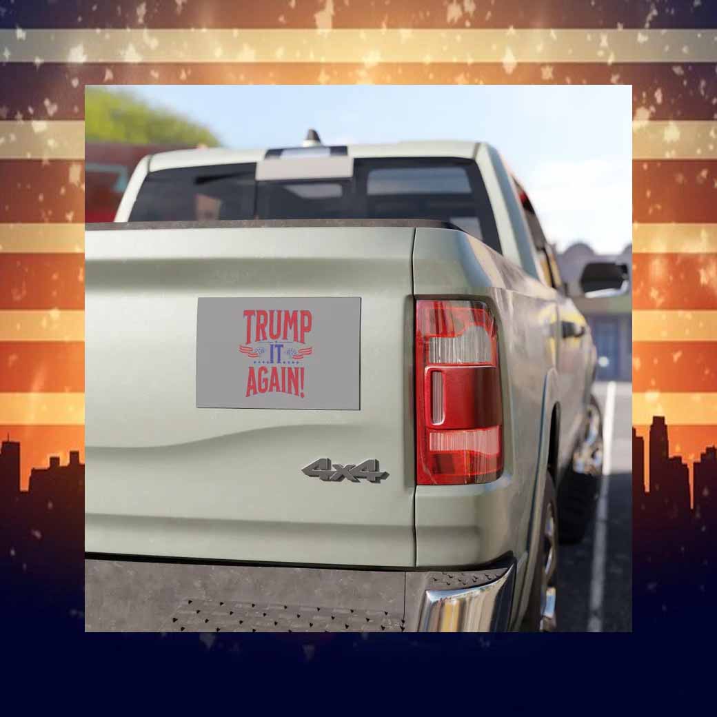 Donald Trump It Again For The America Car Magnet