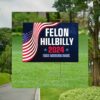 Felon Hillbilly 2024 Take America Back Yard Sign