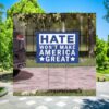 Hate Won't Make America Great, Vote Donald Trump Yard Sign