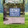 Hate Won't Make America Great, Vote Trump Vance Yard Sign