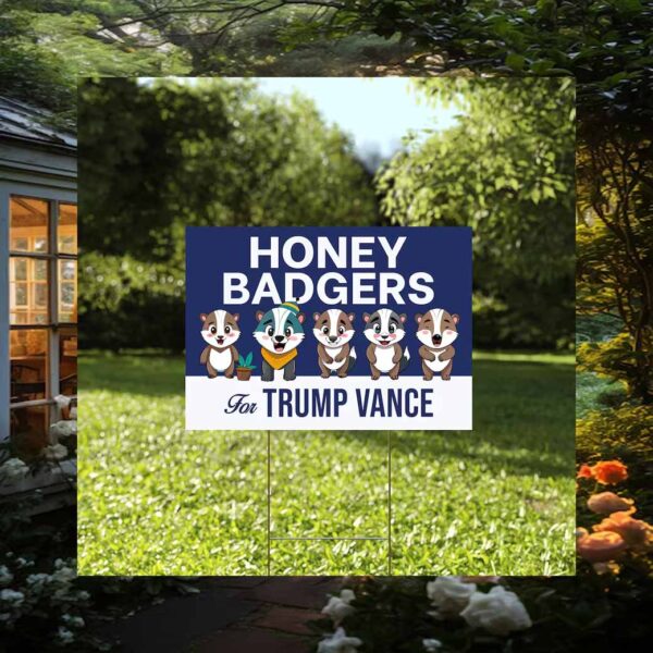 Honey Badgers For Trump Vance Lawn Yard Sign
