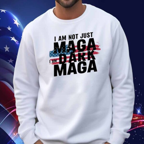 I Am Not Just Make America Great Again, I Am Dark Make America Great Again Shirt