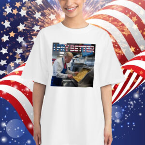 I Fry Better Trump Fries T-Shirt, Trump Frying Shirt