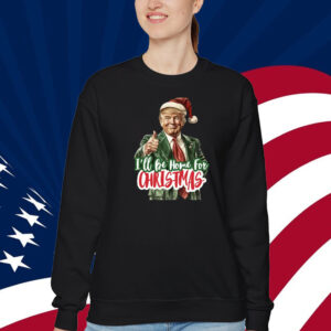 I'll Be Home for Christmas Shirt