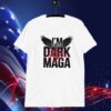 I'm Dark Make America Great Again Shirt
