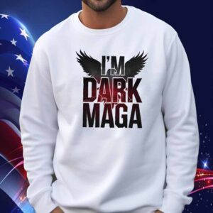 I'm Dark Make America Great Again Shirt