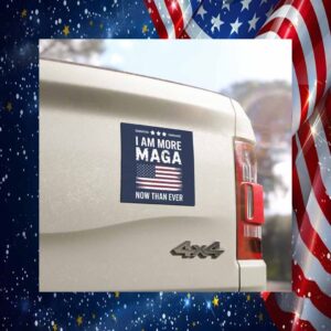 I'm More MAGA Now Than Ever 2024 Car Magnet