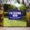 I'm Talking Now Trump For Vance Yard Sign