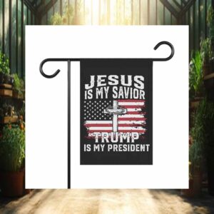 Jesus Is My Savior, Trump Is My President Flag