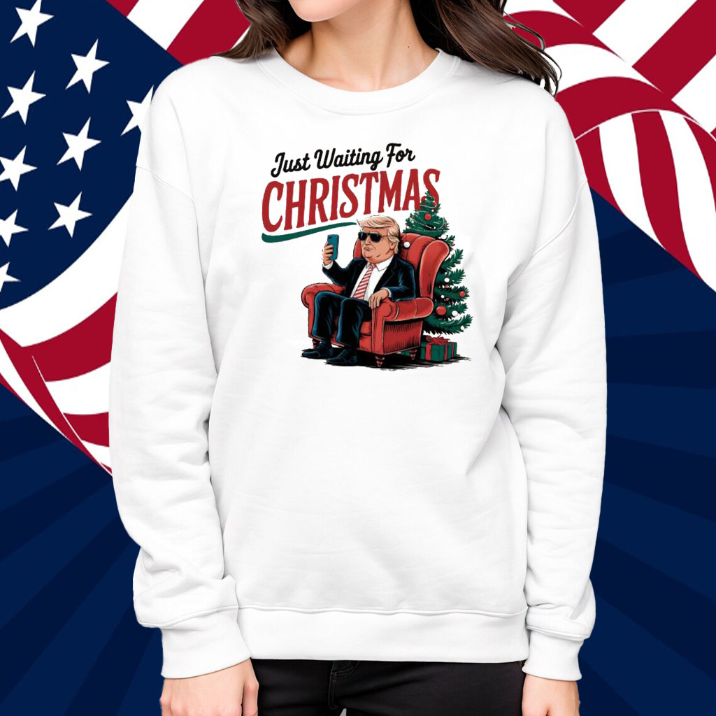 Just Waiting For Christmas Trump Shirt