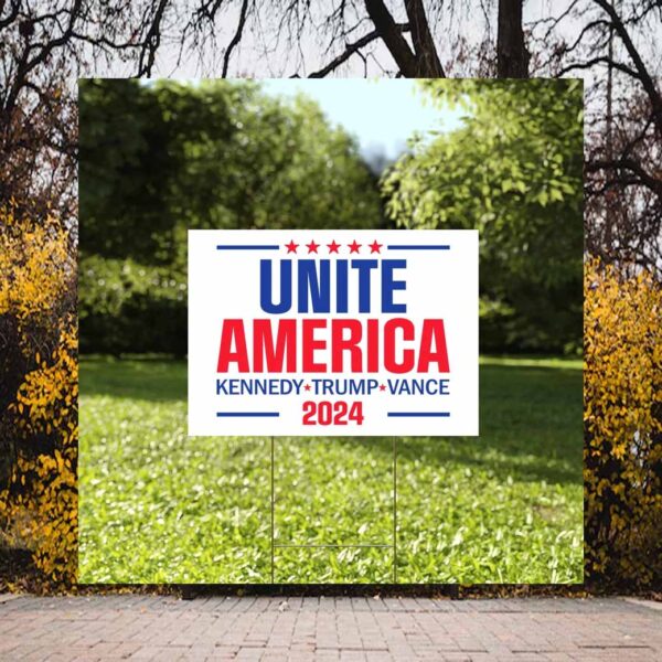 Kennedy Trump Vance Unite America Yard Sign